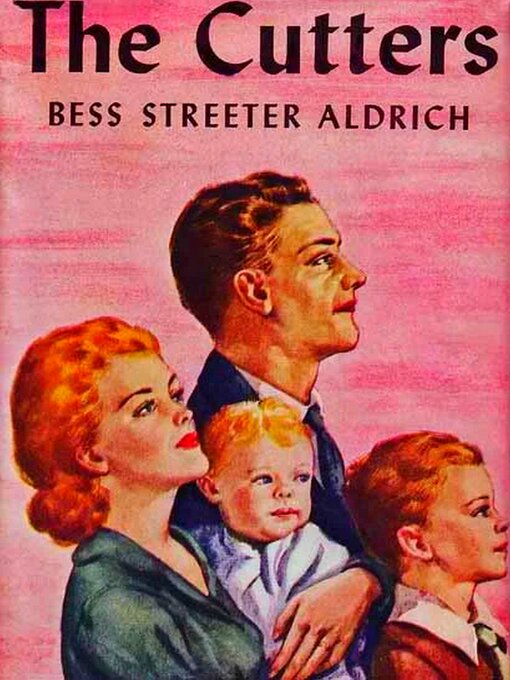 Title details for The Cutters by Bess Streeter Aldrich - Available
